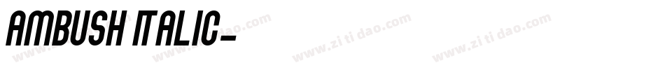 Ambush Italic字体转换